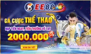 Cá cược thể thao - Nạp tiền ngay, tiền thưởng liền tay 2.000.000 VNĐ